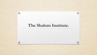 The Shalom Institute.