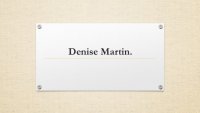 Denise Martin.