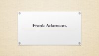 Frank Adamson.
