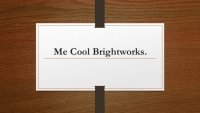 Me Cool Brightworks.