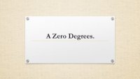A Zero Degrees.