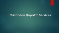 Caribbean Dispatch Services.