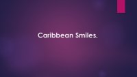 Caribbean Smiles.