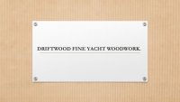 Driftwood Fine Yacht Woodwork.