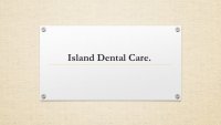 Island Dental Care.