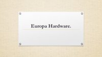 Europa Hardware.