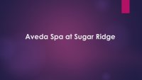 Aveda Spa at Sugar Ridge.